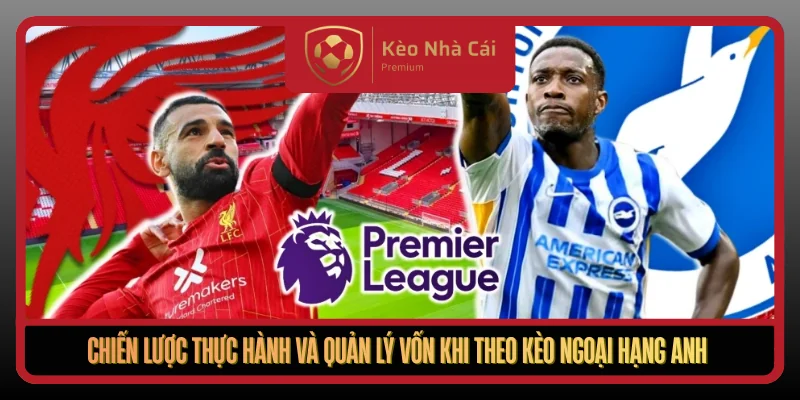 Chien Luoc Thuc Hanh Va Quan Ly Von Khi Theo Keo Ngoai Hang Anh